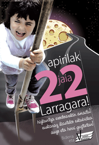 LARRAGAn jaia apirilaren 22an