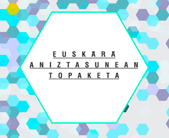 EUSKARA ANIZTASUNEAN topaketa