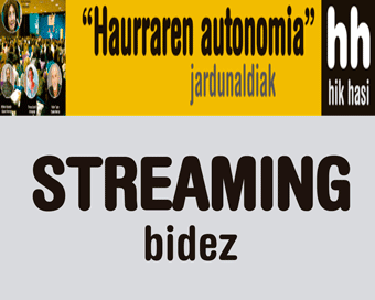 HAURRAREN AUTONOMIA jardunaldia STREAMING bidez jarraitu ahal izango da