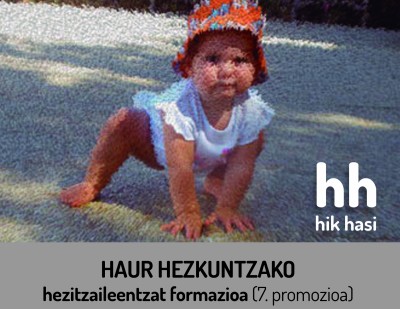 Gaur, irailaren 13an, hasiko da Hik Hasiren Haur Hezkuntzako hezitzaileentzako formazioaren 7. promozioa